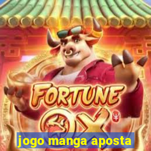 jogo manga aposta